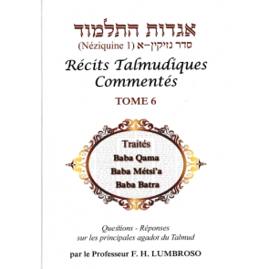 Récits Talmudiques Commentés T.6 Traités Baba Qama- Baba Métsi'a- Baba Batra
