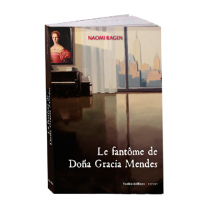 Le Fantôme de Dona Gracia Mendes. Naomi Ragen